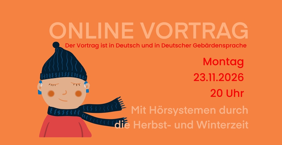 Ankündigung Online Vortrag 23.11.2026 Mit Hörsystemen durch die Herbst-und Winterzeit