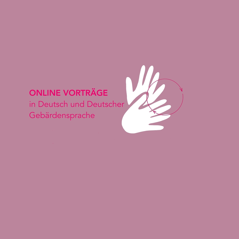 online Vorträge in DGS und in Deutsch einmal im Monat